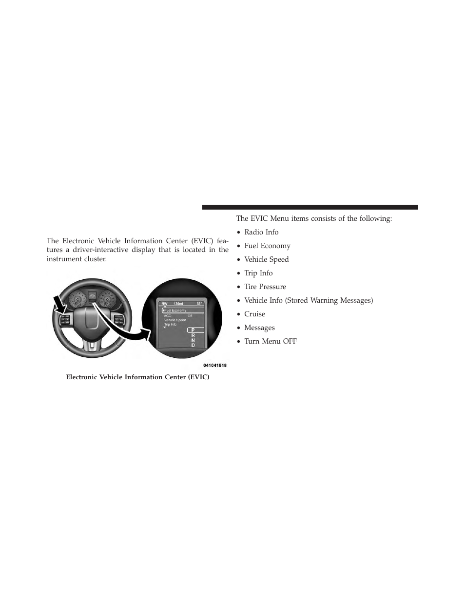 Electronic vehicle information center (evic), Electronic vehicle information, Center (evic) | Dodge 2014 Charger - Owner Manual User Manual | Page 326 / 635