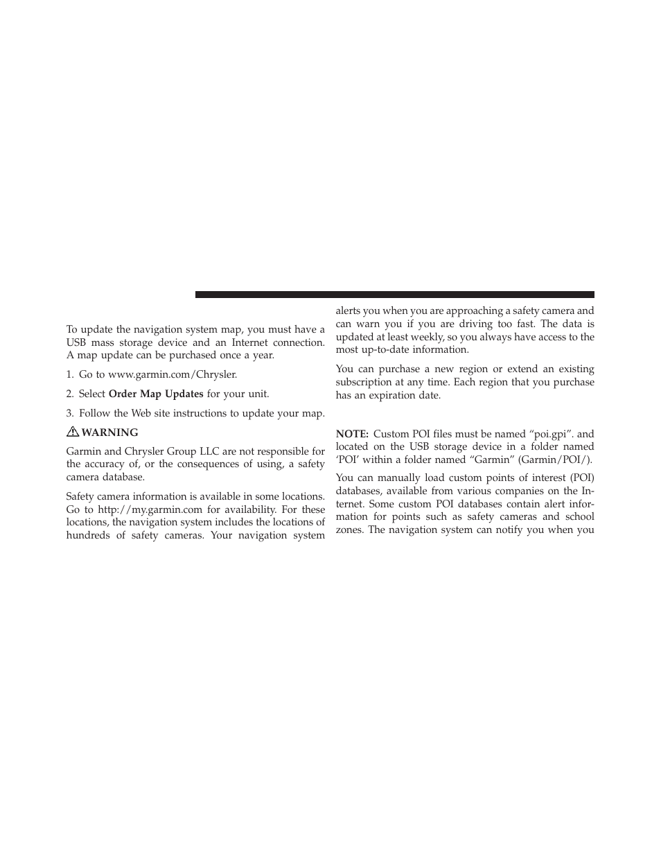 Updating the map data, Warning, Custom pois (points of interest) | Chrysler 2014 300 SRT - Uconnect 4.3/8.4 Manual User Manual | Page 89 / 123