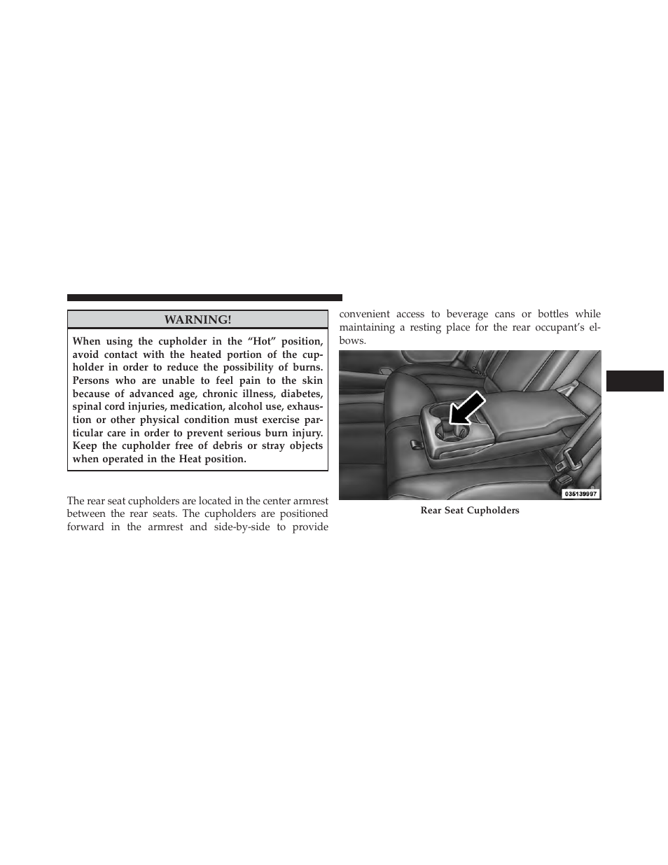 Rear seat cupholders | Dodge 2014 Charger-SRT - Owner Manual User Manual | Page 307 / 620