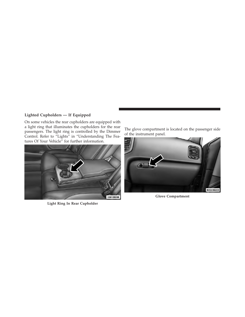 Lighted cupholders — if equipped, Storage, Glove compartment | Dodge 2014 Charger-SRT - Owner Manual User Manual | Page 308 / 620