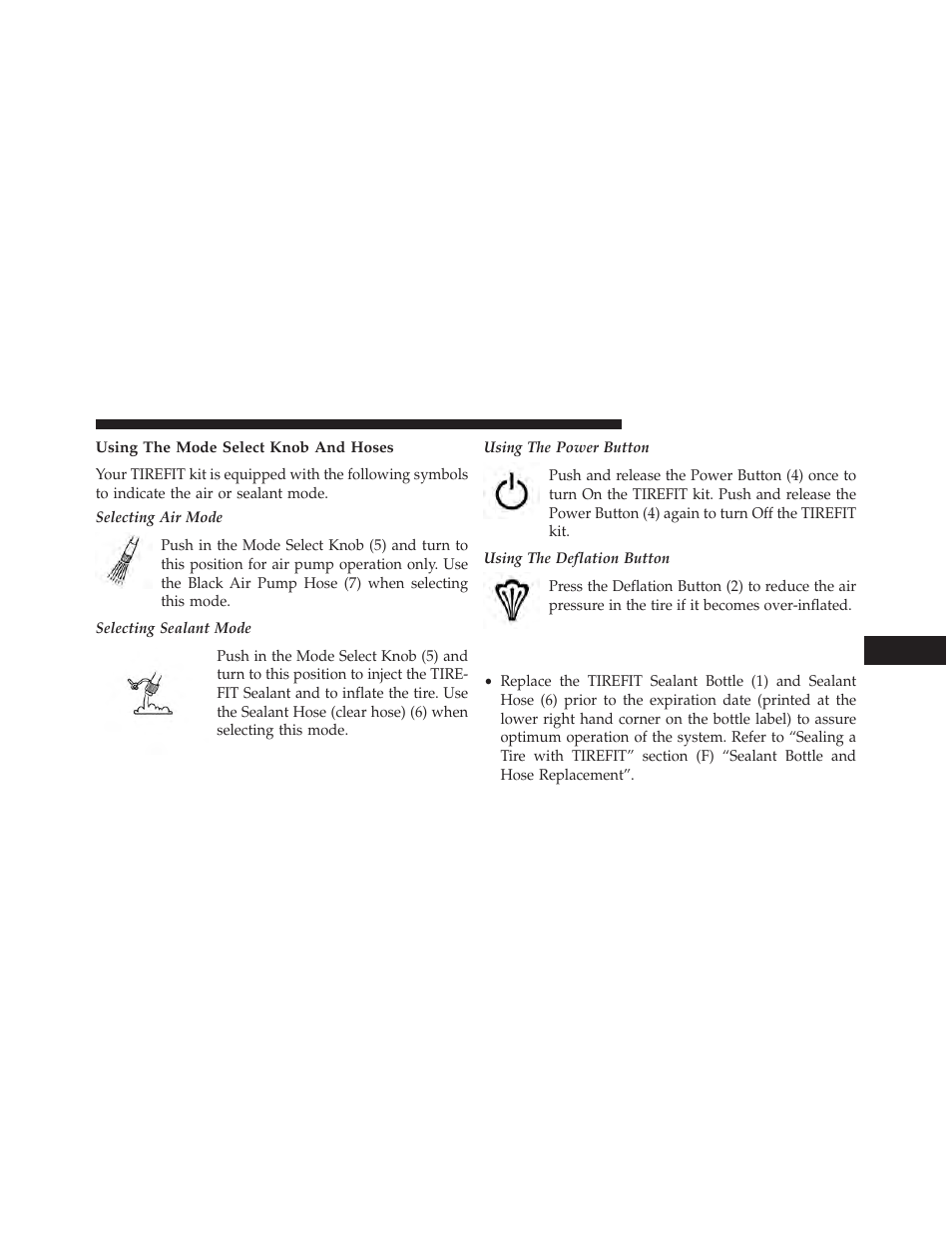 Using the mode select knob and hoses, Tirefit usage precautions | Dodge 2014 Charger-SRT - Owner Manual User Manual | Page 495 / 620