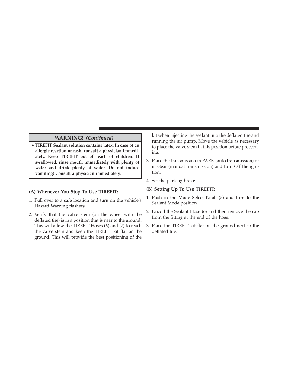 Sealing a tire with tirefit, A) whenever you stop to use tirefit, B) setting up to use tirefit | Dodge 2014 Charger-SRT - Owner Manual User Manual | Page 498 / 620