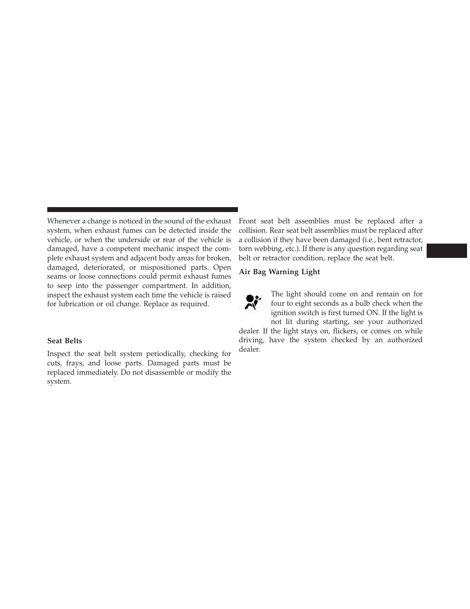 Safety checks you should make inside the vehicle, Seat belts, Air bag warning light | Safety checks you should make inside the, Vehicle | Dodge 2014 Dart - Owner Manual User Manual | Page 111 / 656