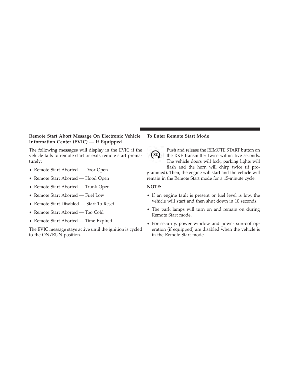 To enter remote start mode | Dodge 2014 Dart - Owner Manual User Manual | Page 32 / 656