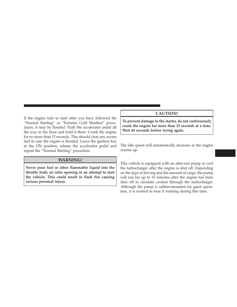 If engine fails to start, After starting, Turbocharger “cool down” — if equipped | Dodge 2014 Dart - Owner Manual User Manual | Page 415 / 656