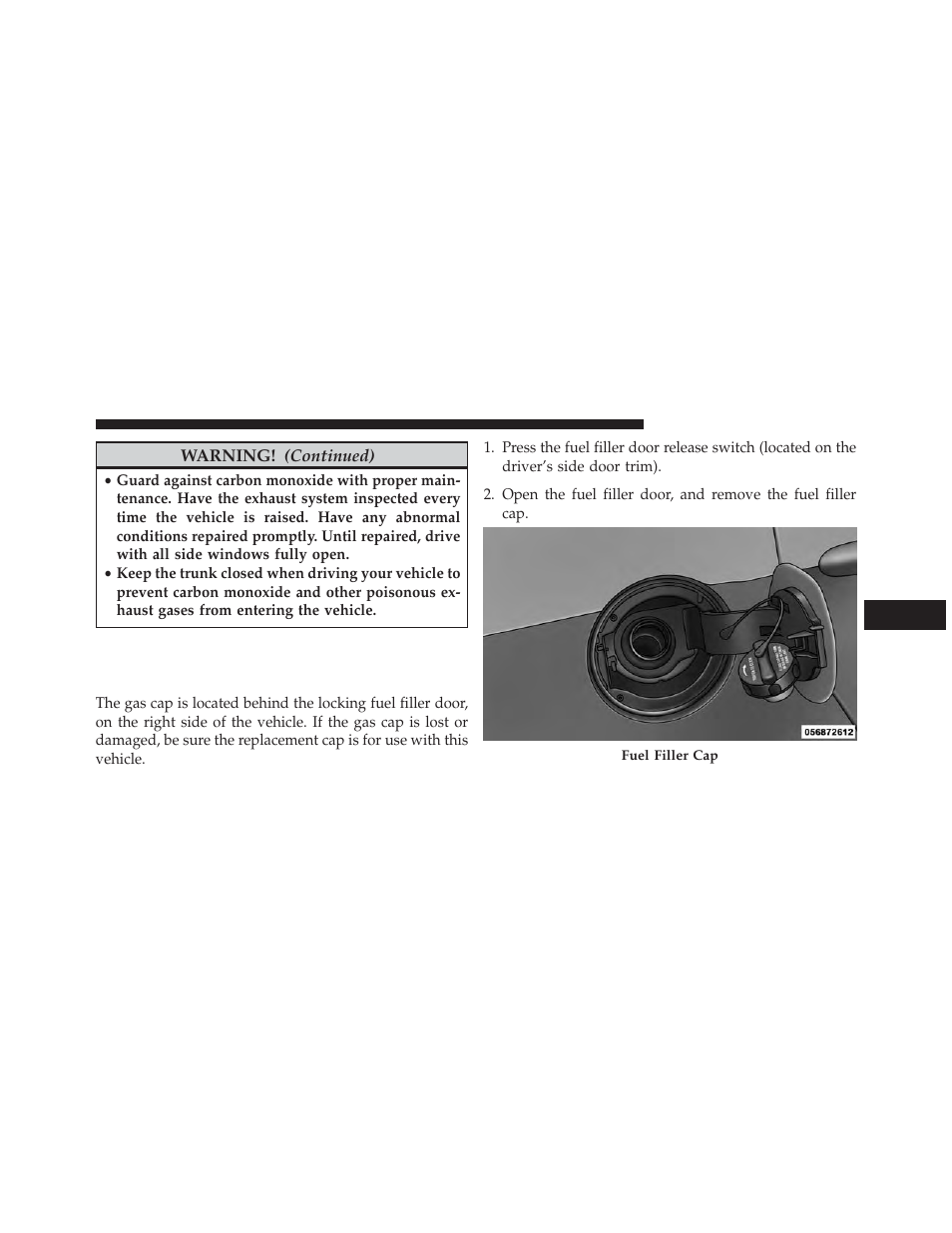 Adding fuel, Fuel filler cap (gas cap) | Dodge 2014 Dart - Owner Manual User Manual | Page 499 / 656