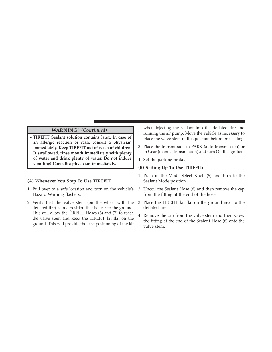 Sealing a tire with tirefit, A) whenever you stop to use tirefit, B) setting up to use tirefit | Dodge 2014 Dart - Owner Manual User Manual | Page 528 / 656