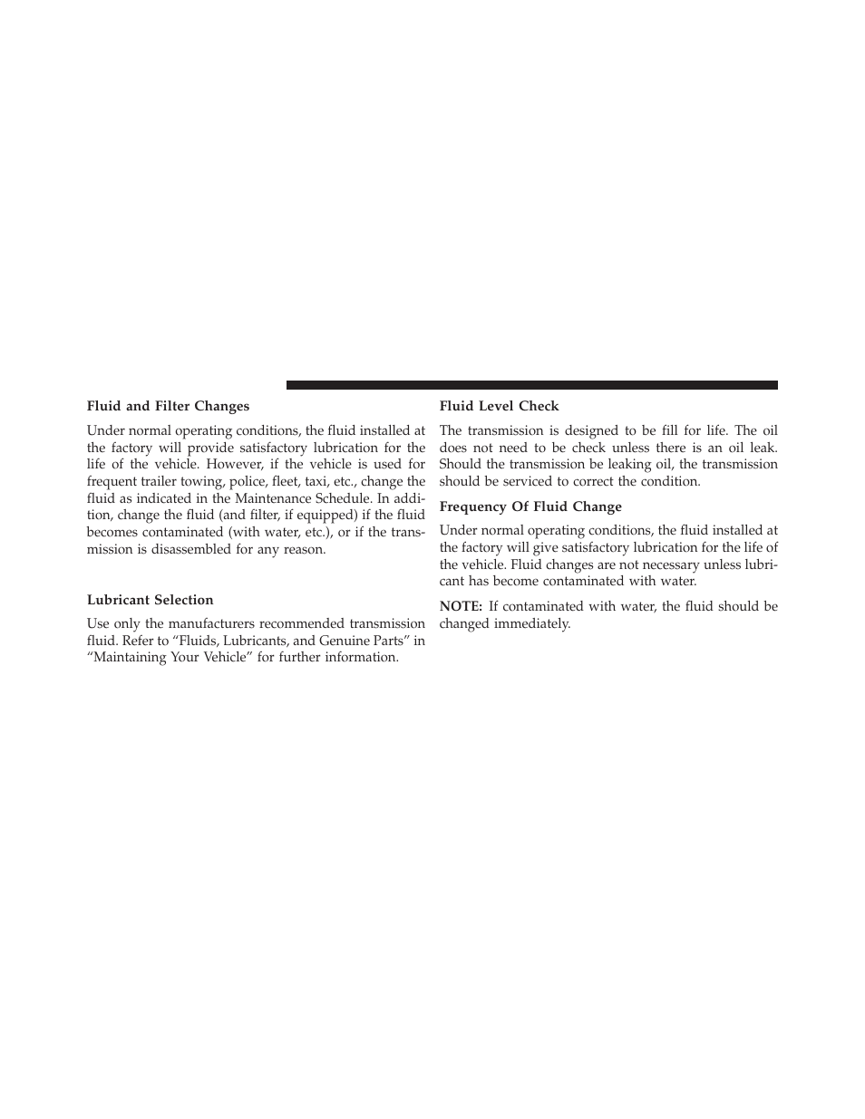 Fluid and filter changes, Manual transmission — if equipped, Lubricant selection | Fluid level check, Frequency of fluid change | Dodge 2014 Dart - Owner Manual User Manual | Page 590 / 656