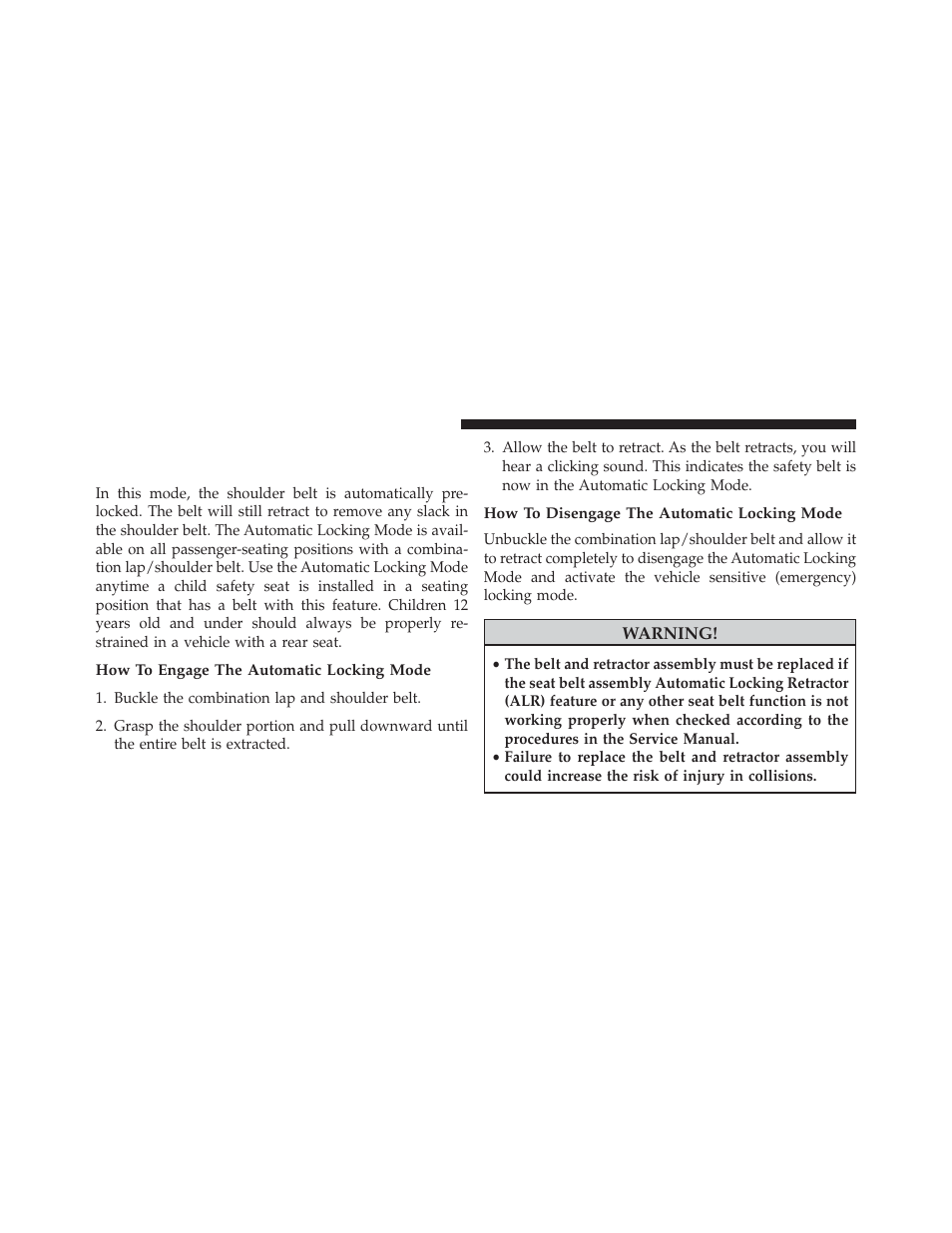 How to engage the automatic locking mode, How to disengage the automatic locking mode, Automatic locking retractor mode (alr) — if | Equipped | Dodge 2014 Dart - Owner Manual User Manual | Page 60 / 656