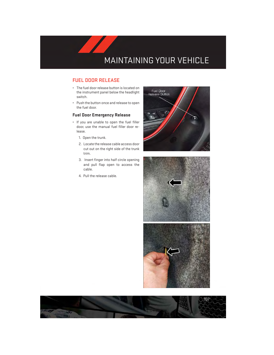 Fuel door release, Fuel door emergency release, Maintaining your vehicle | Dodge 2014 Dart - User Guide User Manual | Page 109 / 140