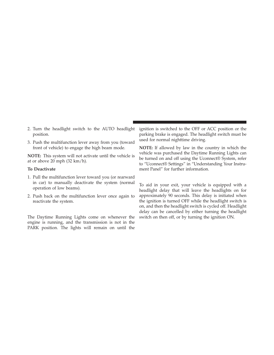 To deactivate, Daytime running lights — if equipped, Headlight delay | Dodge 2014 Durango - Owner Manual User Manual | Page 180 / 664