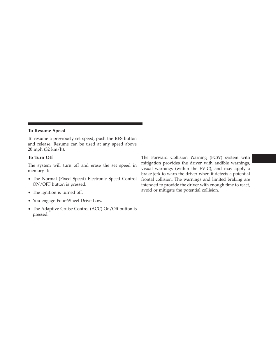 To resume speed, To turn off, Forward collision warning (fcw) with | Mitigation — if equipped, Mitigation operation | Dodge 2014 Durango - Owner Manual User Manual | Page 227 / 664