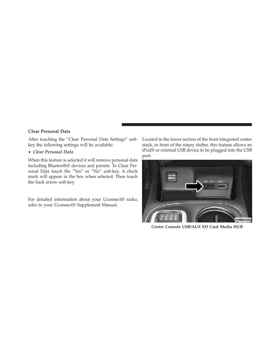 Clear personal data, Uconnect® radios — if equipped, Ipod®/usb/mp3 control — if equipped | Dodge 2014 Durango - Owner Manual User Manual | Page 360 / 664