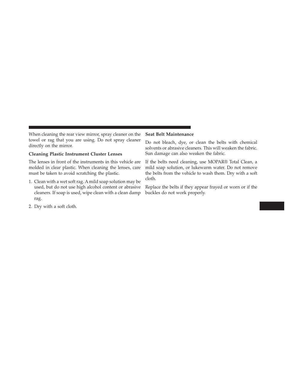 Cleaning plastic instrument cluster lenses, Seat belt maintenance | Dodge 2014 Durango - Owner Manual User Manual | Page 603 / 664