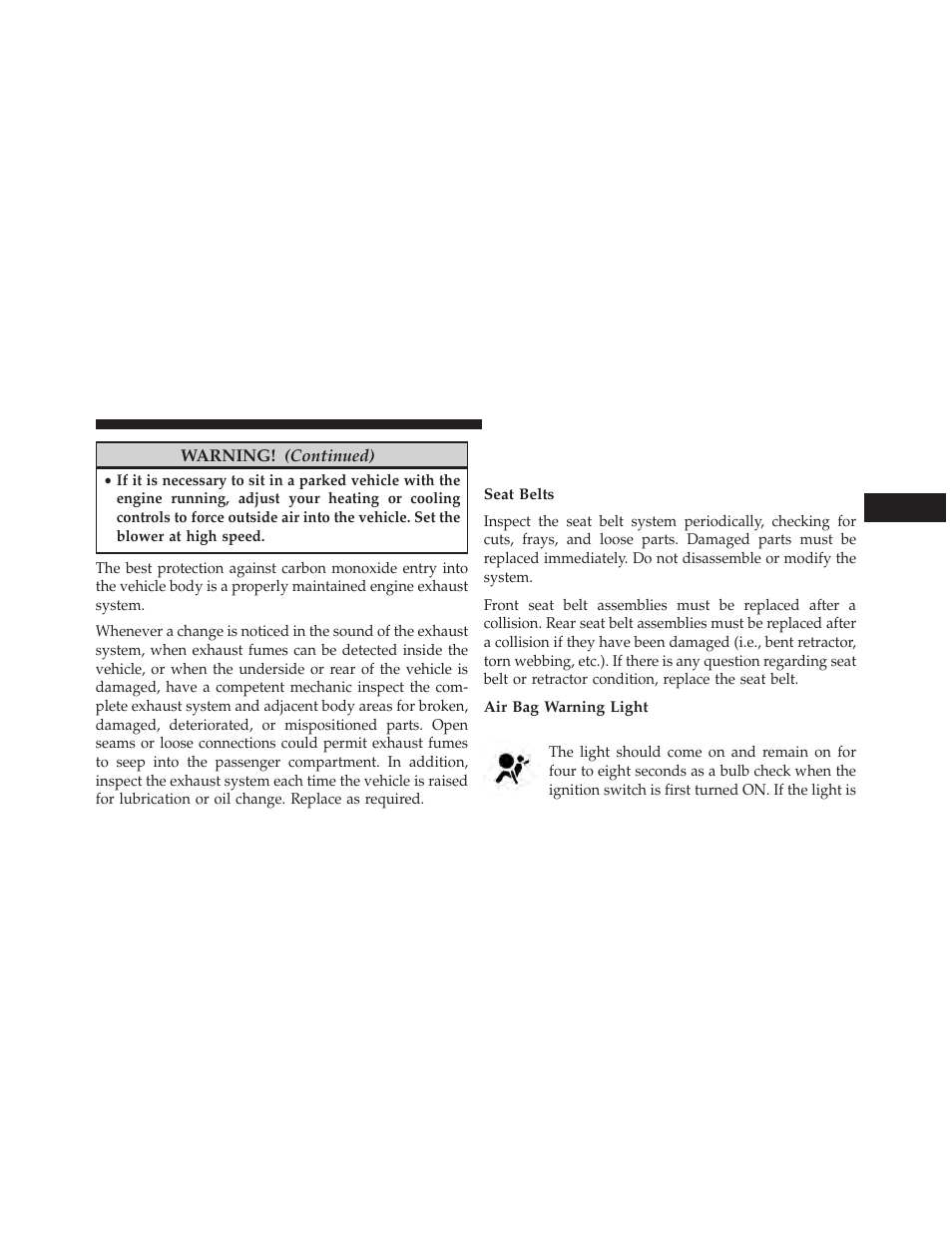 Safety checks you should make inside the vehicle, Seat belts, Air bag warning light | Safety checks you should make inside the, Vehicle | Dodge 2014 Grand_Caravan - Owner Manual User Manual | Page 123 / 698