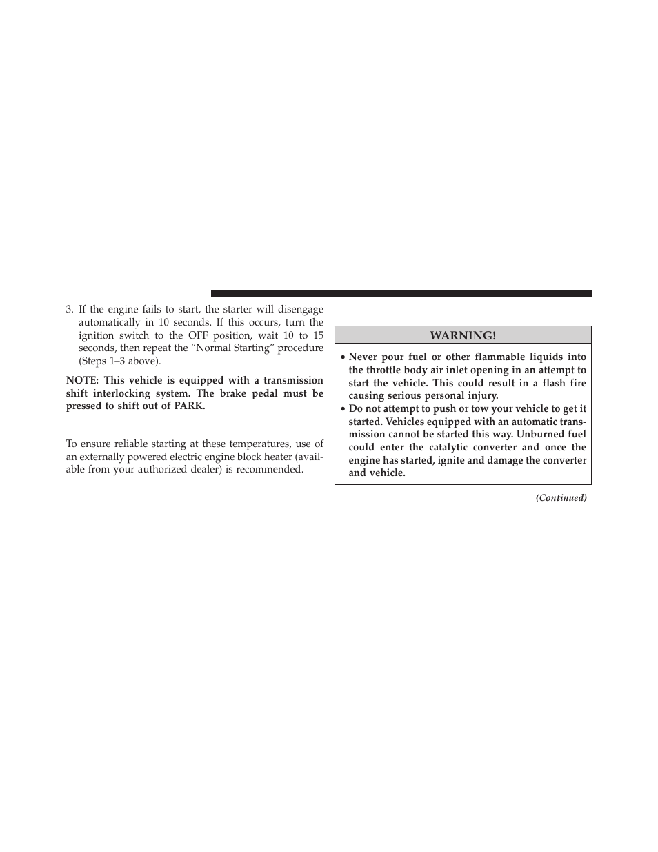 Extreme cold weather (below –20°f or −29°c), If the engine fails to start, Extreme cold weather | Below –20°f or −29°c) | Dodge 2014 Grand_Caravan - Owner Manual User Manual | Page 462 / 698