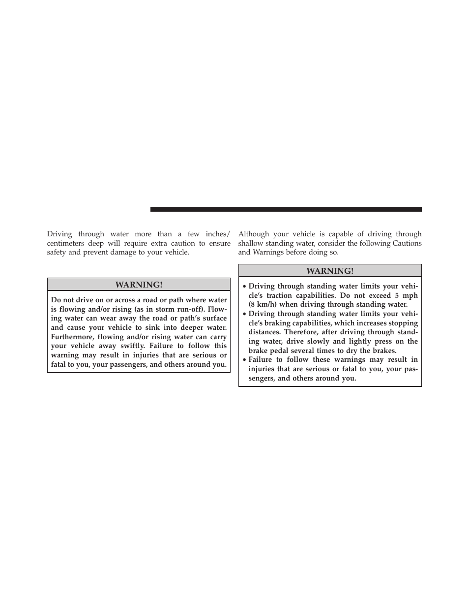 Driving through water, Flowing/rising water, Shallow standing water | Dodge 2014 Grand_Caravan - Owner Manual User Manual | Page 478 / 698