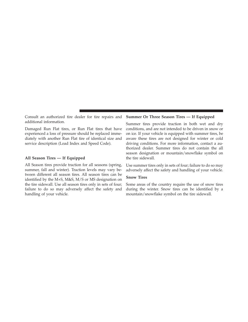 Tire types, All season tires — if equipped, Summer or three season tires — if equipped | Snow tires | Dodge 2014 Grand_Caravan - Owner Manual User Manual | Page 512 / 698