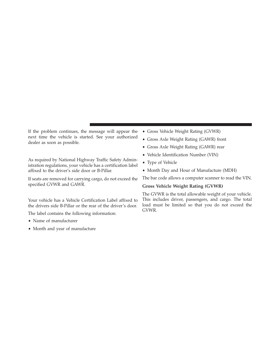 Vehicle loading, Vehicle certification label, Gross vehicle weight rating (gvwr) | Dodge 2014 Grand_Caravan - Owner Manual User Manual | Page 542 / 698