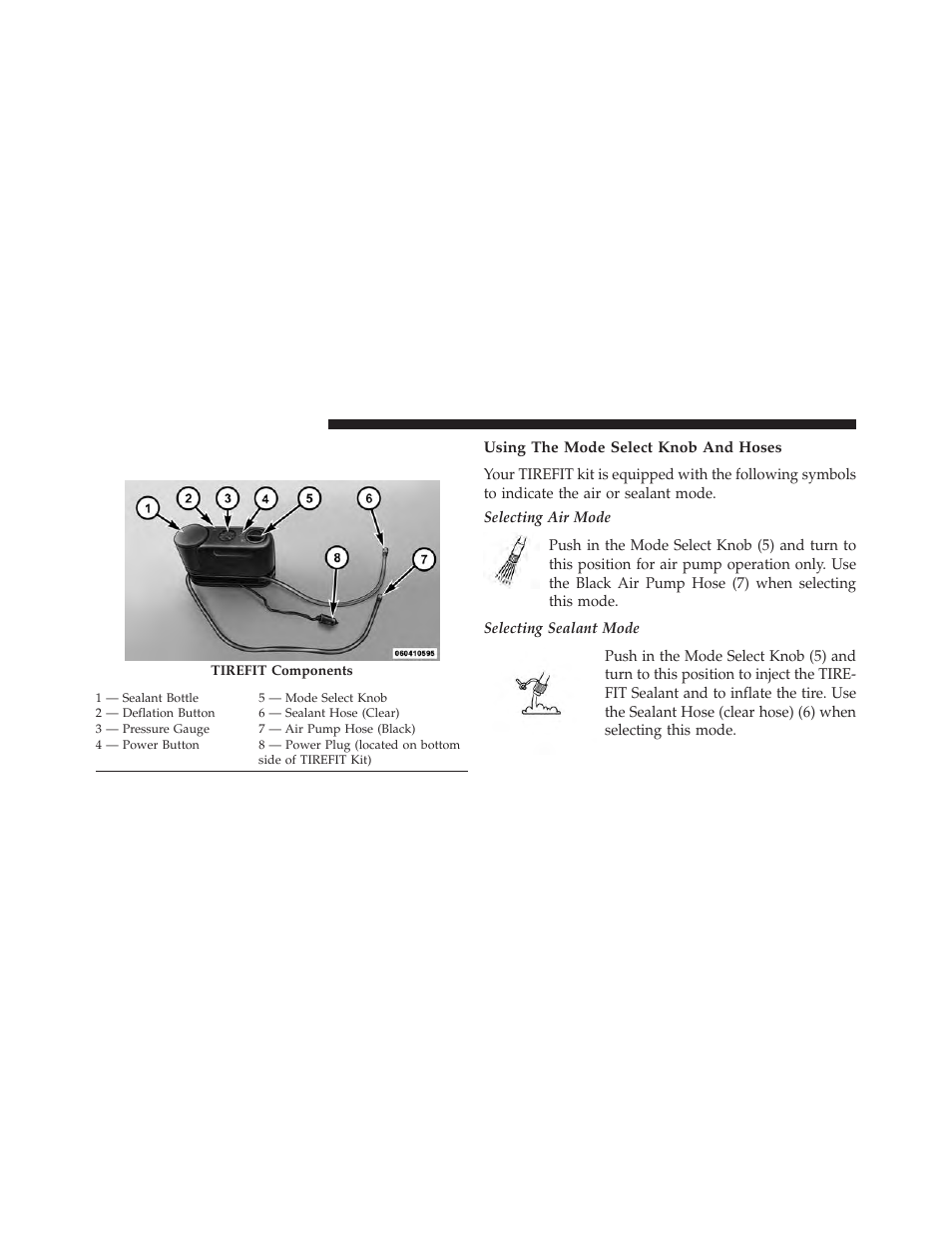 Tirefit kit components and operation, Using the mode select knob and hoses | Dodge 2014 Grand_Caravan - Owner Manual User Manual | Page 564 / 698