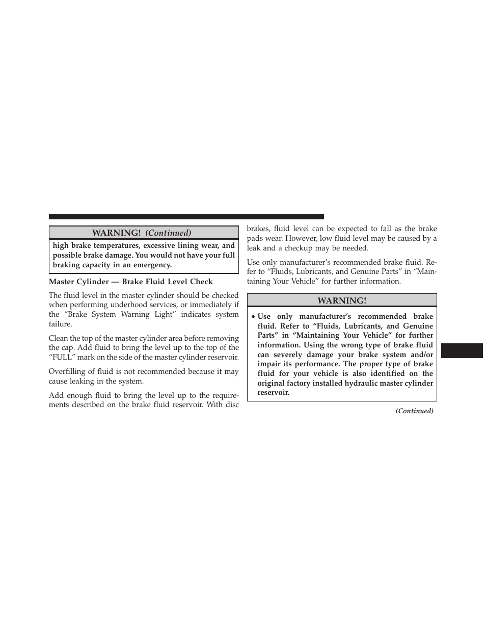 Master cylinder — brake fluid level check | Dodge 2014 Grand_Caravan - Owner Manual User Manual | Page 631 / 698