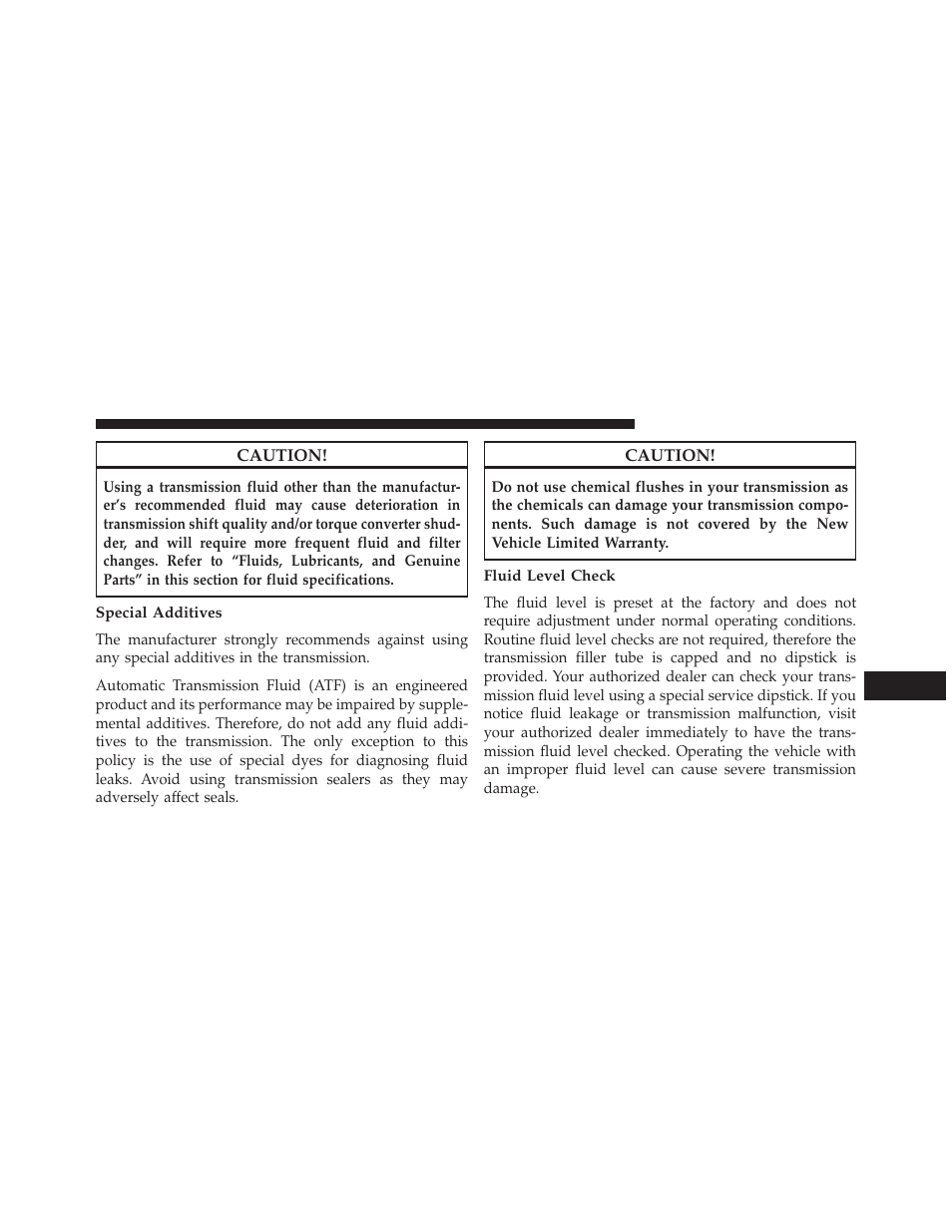 Special additives, Fluid level check | Dodge 2014 Grand_Caravan - Owner Manual User Manual | Page 633 / 698