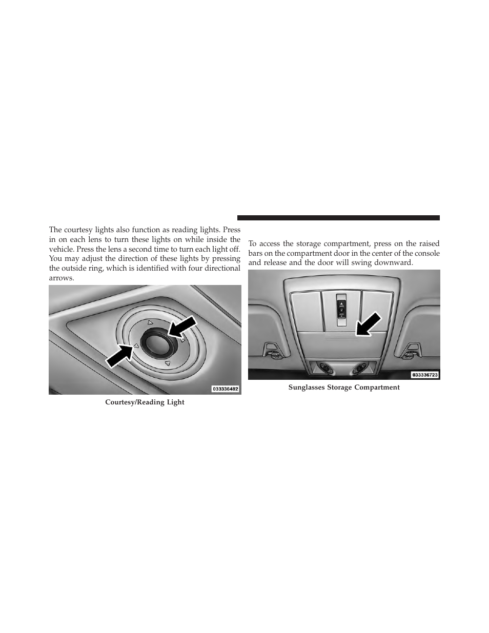 Sunglasses storage | Dodge 2014 Journey - Owner Manual User Manual | Page 256 / 651