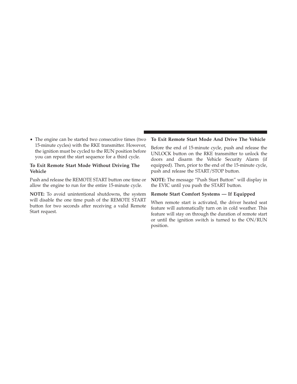 To exit remote start mode and drive the vehicle, Remote start comfort systems — if equipped | Dodge 2014 Journey - Owner Manual User Manual | Page 32 / 651