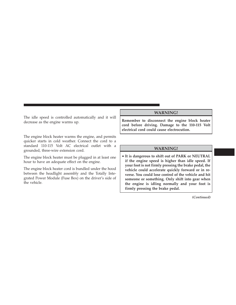 After starting, Engine block heater — if equipped, Automatic transmission | Dodge 2014 Journey - Owner Manual User Manual | Page 419 / 651