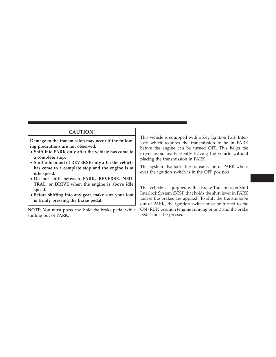 Key ignition park interlock, Brake/transmission shift interlock system | Dodge 2014 Journey - Owner Manual User Manual | Page 421 / 651