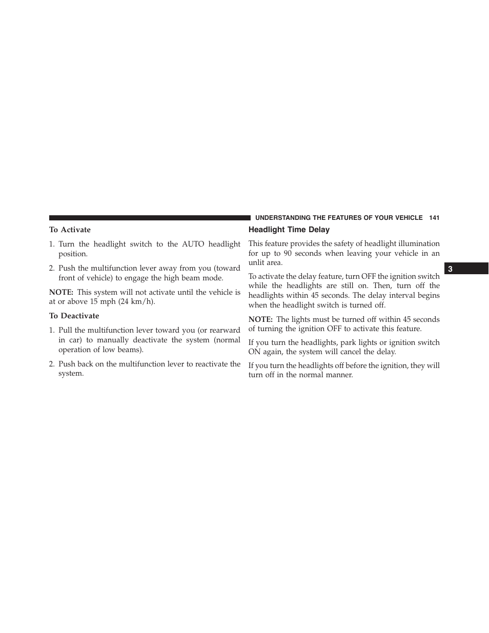 To activate, To deactivate, Headlight time delay | Dodge 2015 Challenger - Owner Manual User Manual | Page 143 / 618