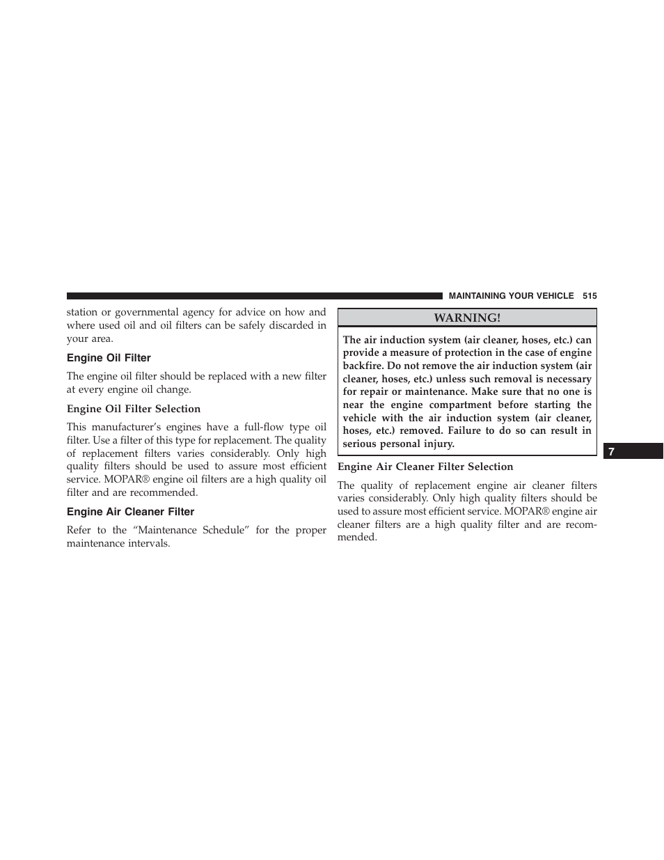 Engine oil filter, Engine oil filter selection, Engine air cleaner filter | Engine air cleaner filter selection | Dodge 2015 Challenger - Owner Manual User Manual | Page 517 / 618