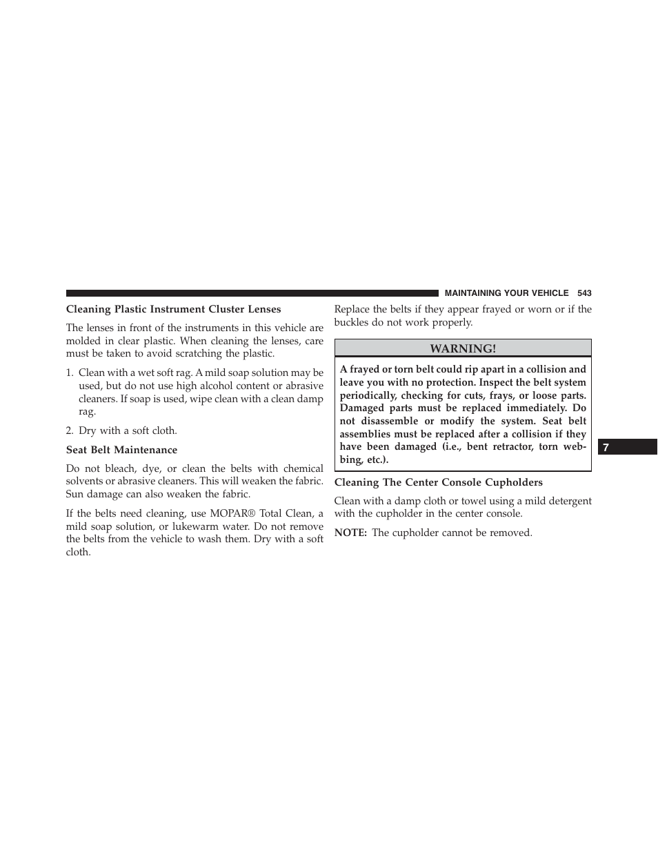 Cleaning plastic instrument cluster lenses, Seat belt maintenance, Cleaning the center console cupholders | Dodge 2015 Challenger - Owner Manual User Manual | Page 545 / 618