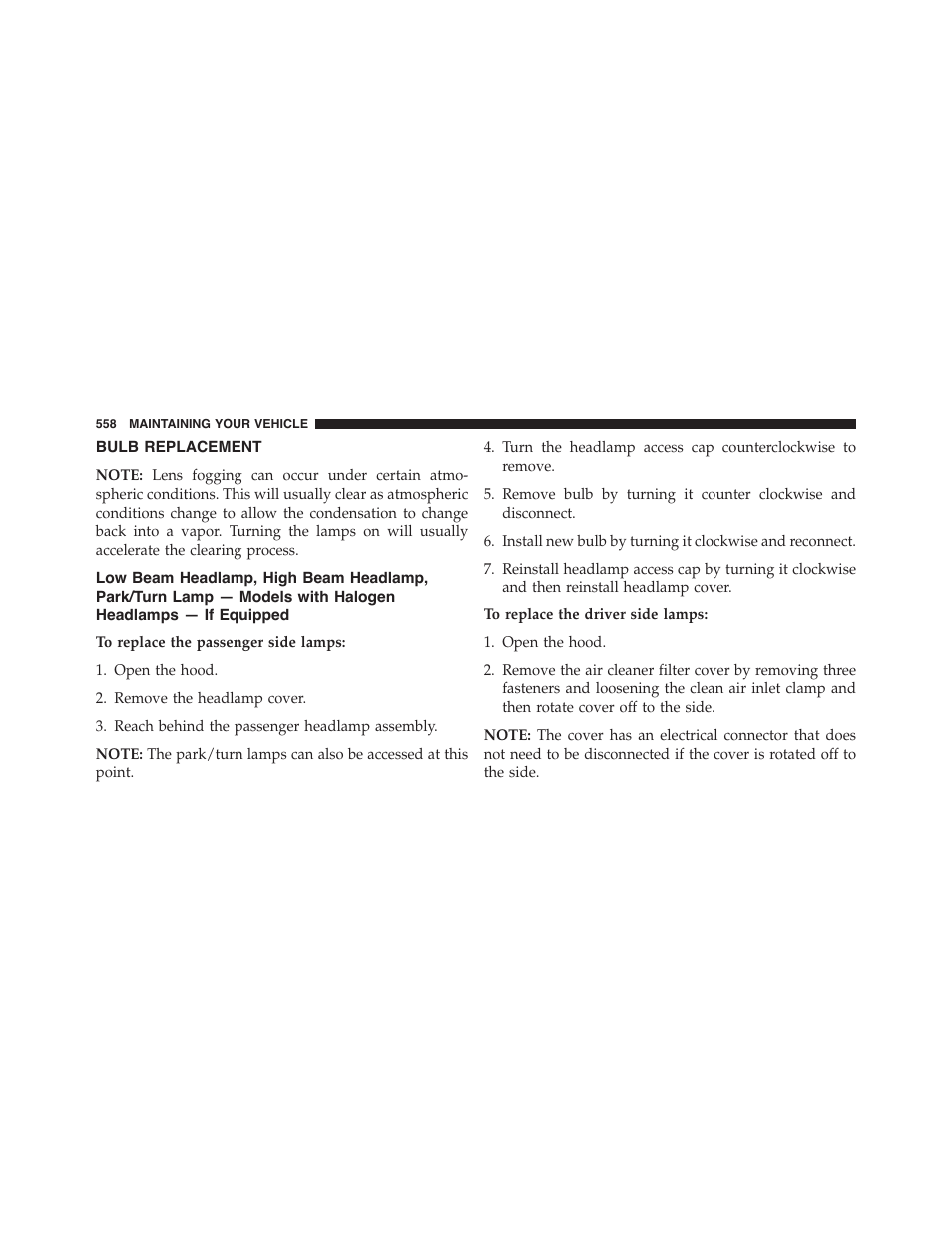 Bulb replacement, Low beam headlamp, high beam headlamp, Park/turn lamp — models with halogen | Headlamps — if equipped | Dodge 2015 Challenger - Owner Manual User Manual | Page 560 / 618