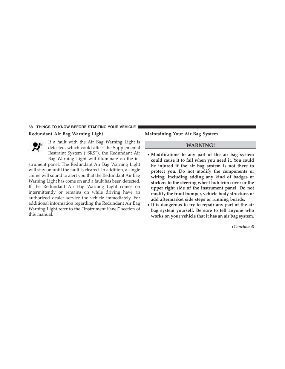 Redundant air bag warning light, Maintaining your air bag system | Dodge 2015 Challenger - Owner Manual User Manual | Page 70 / 618