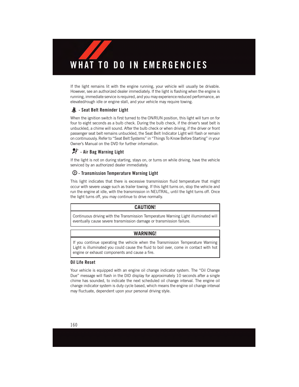 Seat belt reminder light, Air bag warning light, Transmission temperature warning light | Oil life reset | Dodge 2015 Challenger - User Guide User Manual | Page 162 / 236