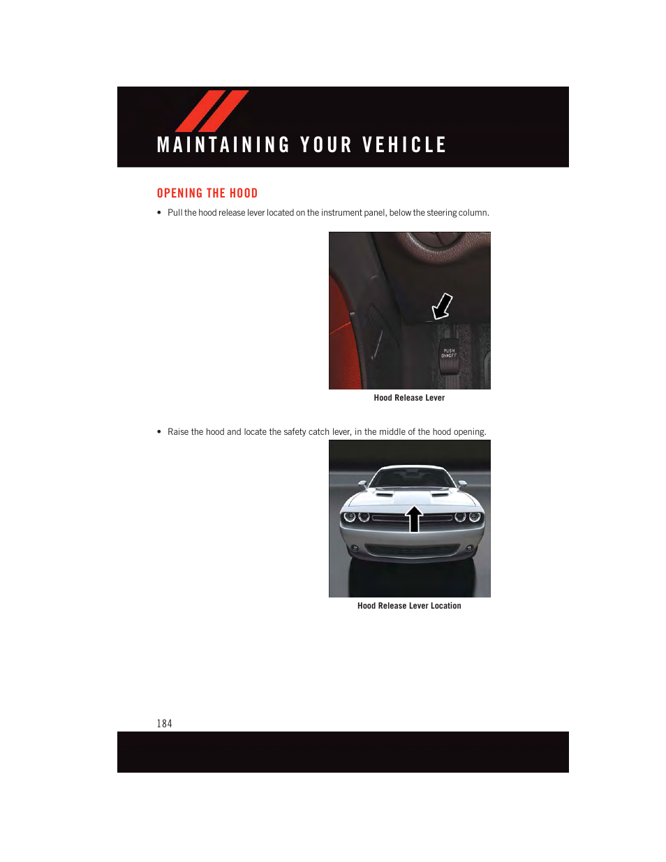 Maintaining your vehicle, Opening the hood | Dodge 2015 Challenger - User Guide User Manual | Page 186 / 236