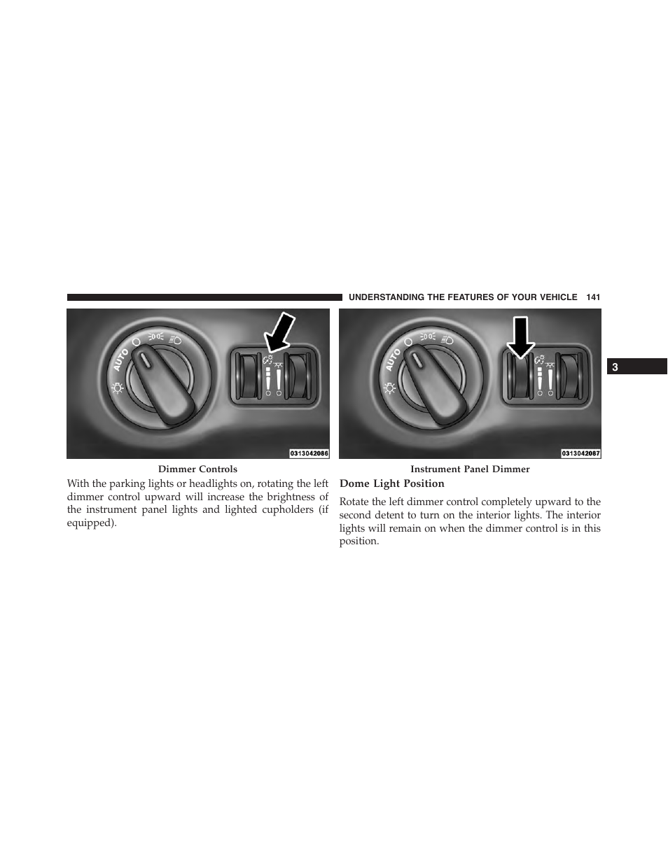 Dome light position | Dodge 2015 Challenger-SRT - Owner Manual User Manual | Page 143 / 579