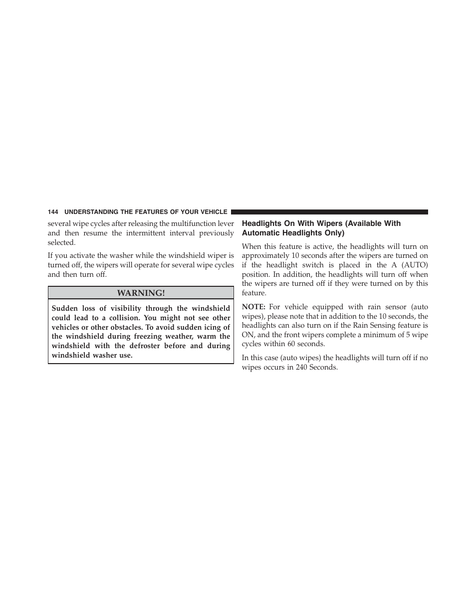 Headlights on with wipers (available with, Automatic headlights only) | Dodge 2015 Challenger-SRT - Owner Manual User Manual | Page 146 / 579