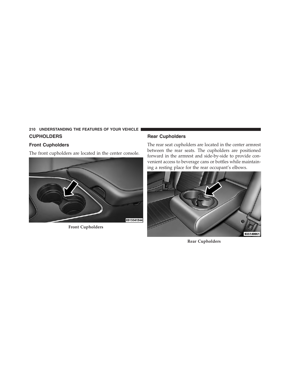 Cupholders, Front cupholders, Rear cupholders | Dodge 2015 Challenger-SRT - Owner Manual User Manual | Page 212 / 579