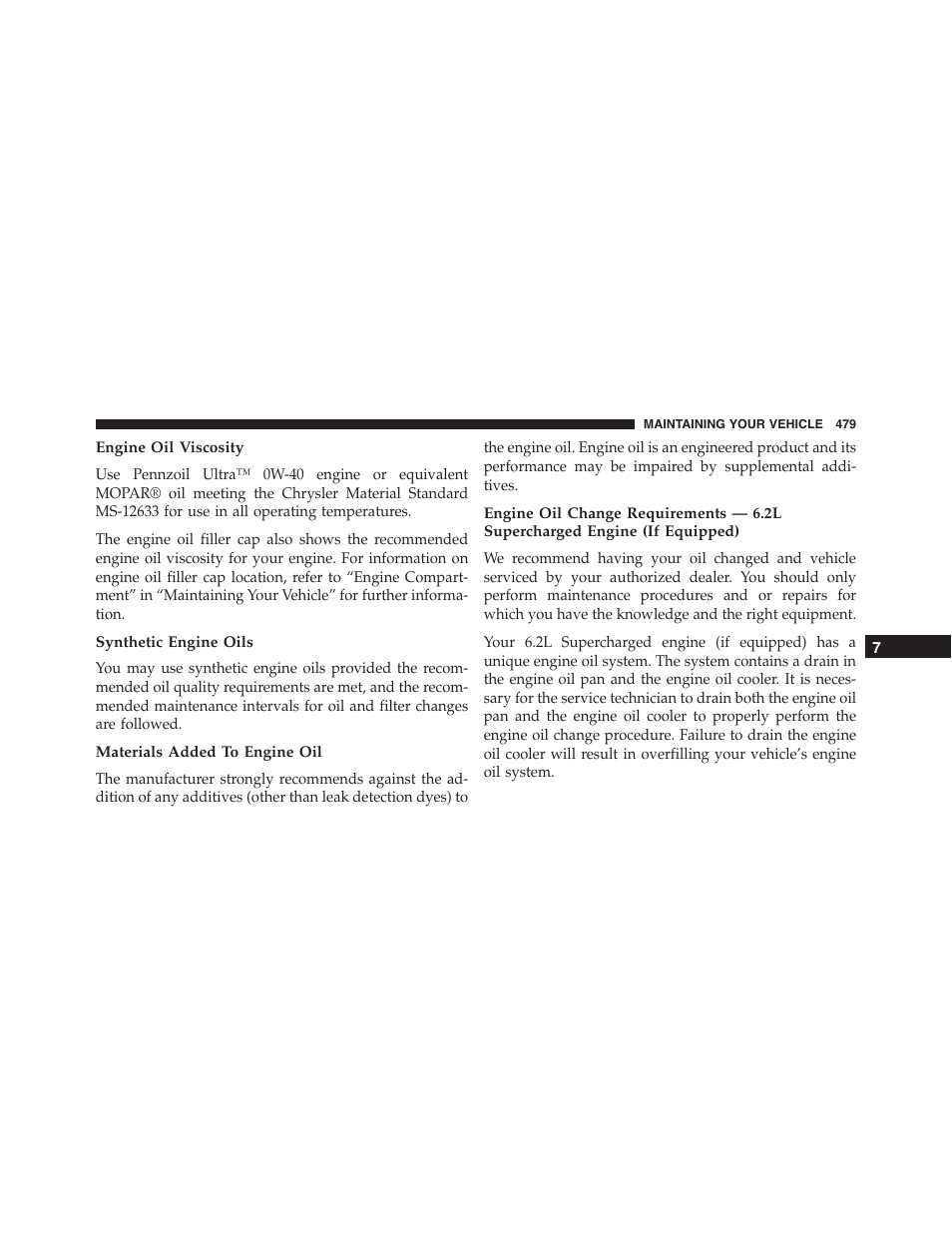 Engine oil viscosity, Synthetic engine oils, Materials added to engine oil | Dodge 2015 Challenger-SRT - Owner Manual User Manual | Page 481 / 579