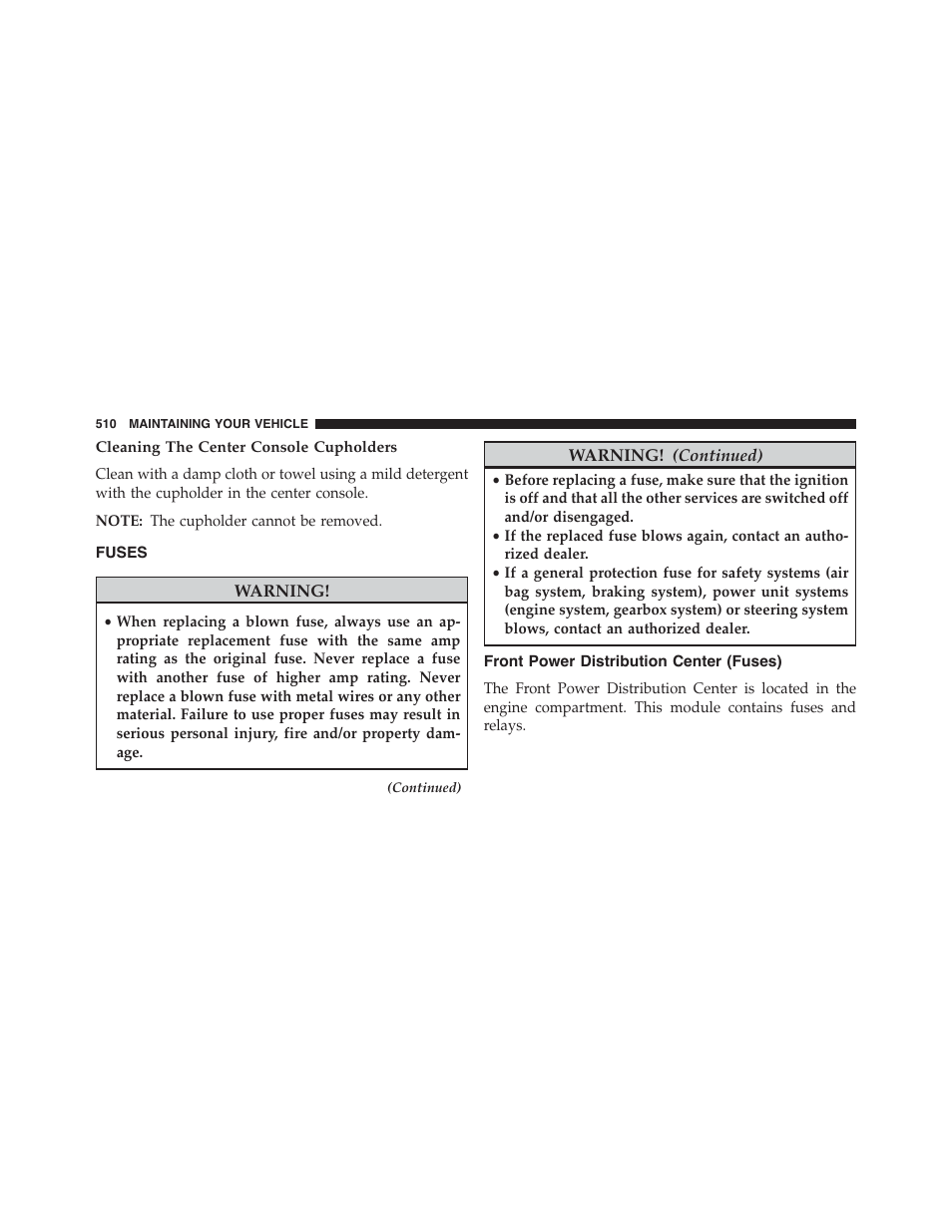 Cleaning the center console cupholders, Fuses, Front power distribution center (fuses) | Dodge 2015 Challenger-SRT - Owner Manual User Manual | Page 512 / 579