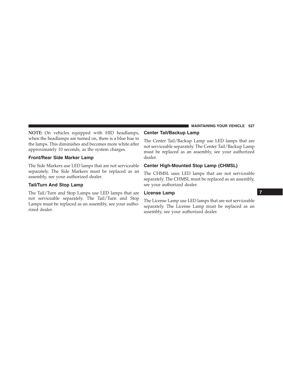 Front/rear side marker lamp, Tail/turn and stop lamp, Center tail/backup lamp | Center high-mounted stop lamp (chmsl), License lamp | Dodge 2015 Challenger-SRT - Owner Manual User Manual | Page 529 / 579