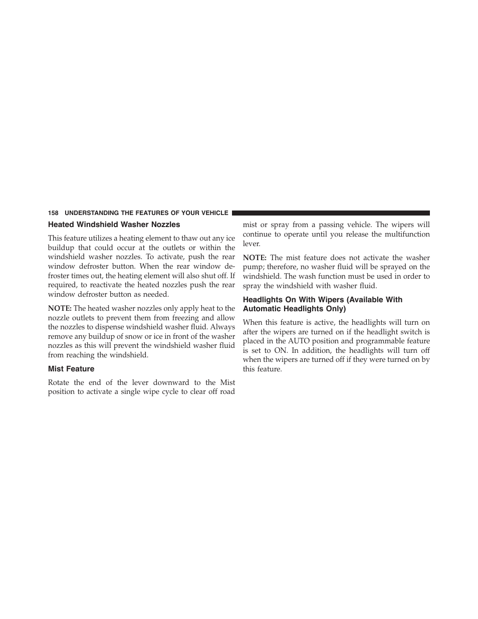 Heated windshield washer nozzles, Mist feature, Headlights on with wipers (available with | Automatic headlights only) | Dodge 2015 Charger-SRT - Owner Manual User Manual | Page 160 / 595