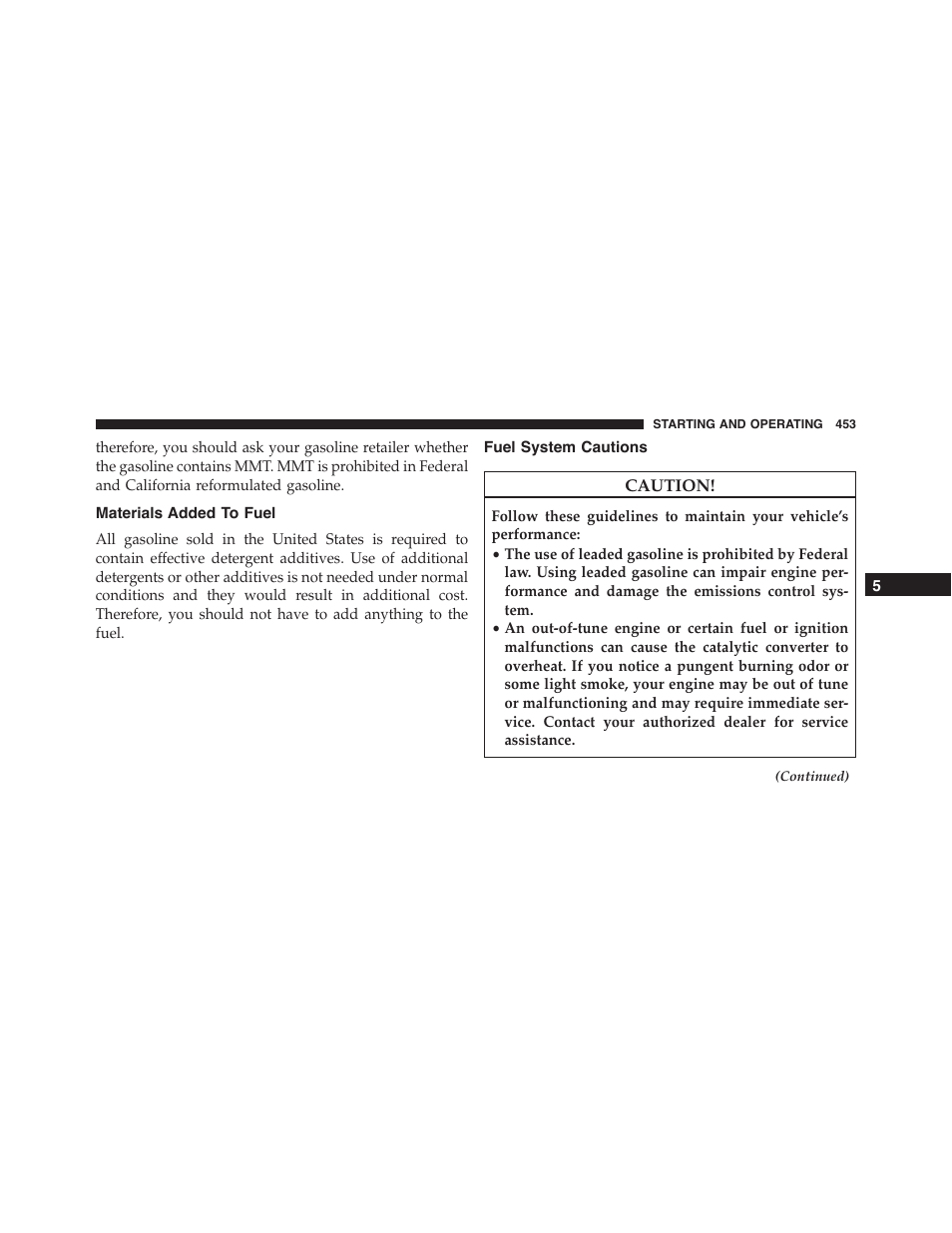 Materials added to fuel, Fuel system cautions | Dodge 2015 Charger-SRT - Owner Manual User Manual | Page 455 / 595