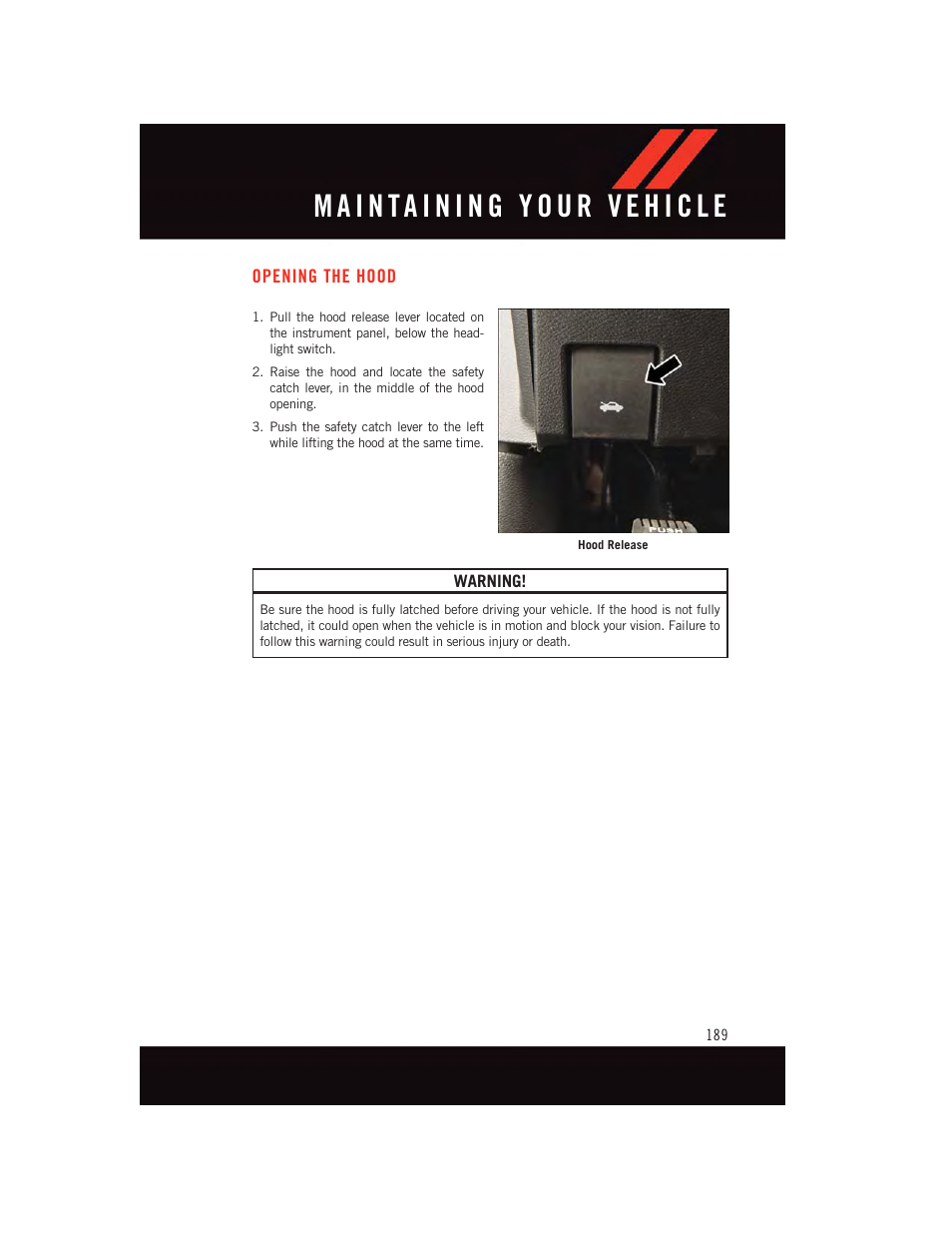 Maintaining your vehicle, Opening the hood | Dodge 2015 Charger-SRT - User Guide User Manual | Page 191 / 244