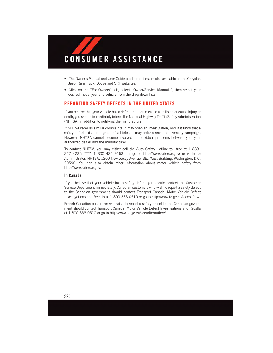 Reporting safety defects in the united states, In canada, Reporting safety defects in the | United states | Dodge 2015 Charger-SRT - User Guide User Manual | Page 228 / 244