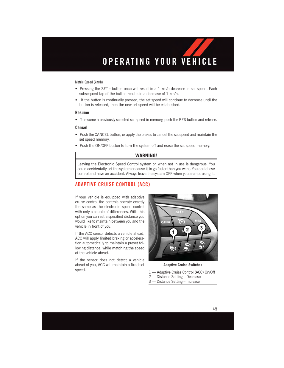 Resume, Cancel, Adaptive cruise control (acc) | Dodge 2015 Charger-SRT - User Guide User Manual | Page 47 / 244