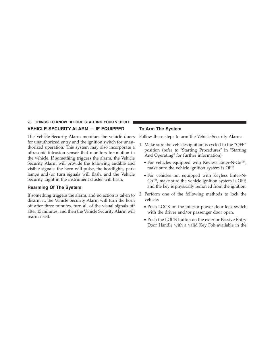 Vehicle security alarm — if equipped, Rearming of the system, To arm the system | Dodge 2015 Dart - Owner Manual User Manual | Page 22 / 675