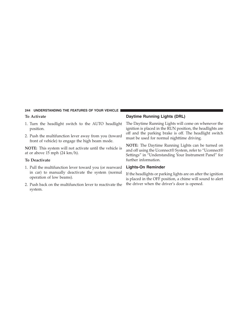 To activate, To deactivate, Daytime running lights (drl) | Lights-on reminder | Dodge 2015 Dart - Owner Manual User Manual | Page 246 / 675